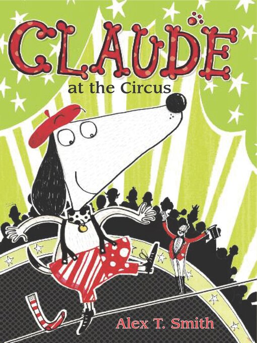 Title details for Claude at the Circus by Alex T. Smith - Available